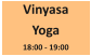 Vinyasa Yoga 18:00 - 19:00